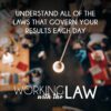 WORKING WITH THE LAW