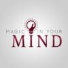 MAGIC IN YOUR MIND